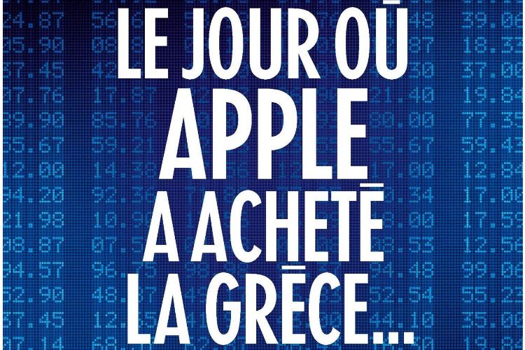 « Le jour où Apple a acheté la Grèce » : une fiction sur le trésor de guerre de Cupertino